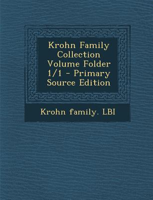 Krohn Family Collection Volume Folder 1/1 - Primary Source Edition