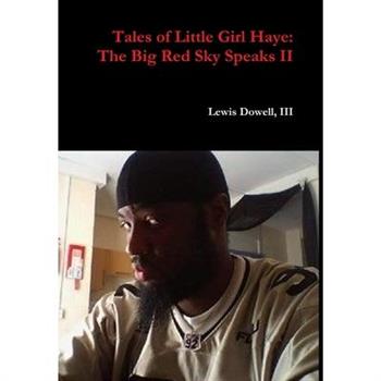 Tales of Little Girl Haye The Big Red Sky Speaks II