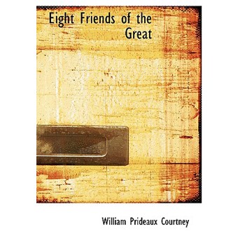 Eight Friends of the Great