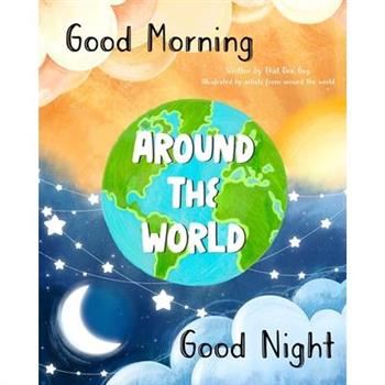 Good Morning & Good Night Around the World