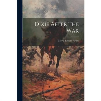 Dixie After The War