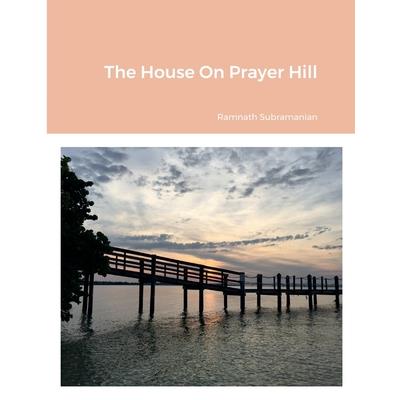 The House On Prayer Hill