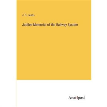 Jubilee Memorial of the Railway System