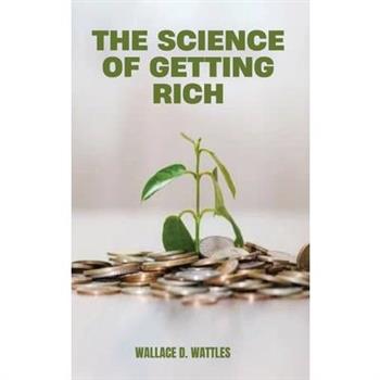 The Science of Getting Rich The Science of Getting Rich