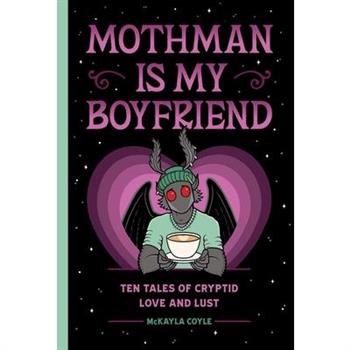 Mothman Is My Boyfriend