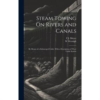 Steam Towing On Rivers and Canals
