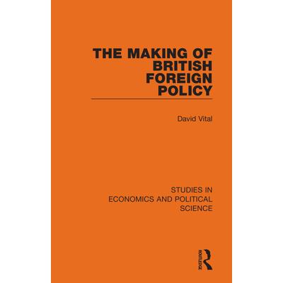 The Making of British Foreign Policy