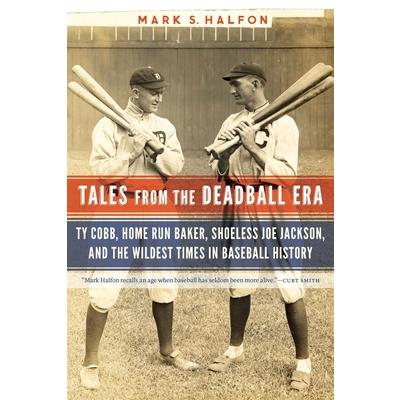 Tales from the Deadball Era