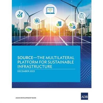 SOURCE-The Multilateral Platform for Sustainable Infrastructure