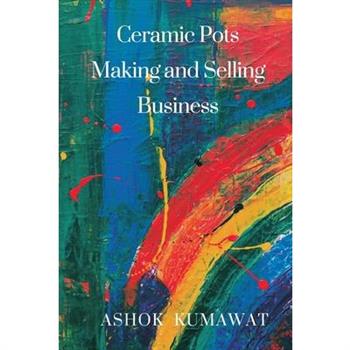 Ceramic Pots Making and Selling Business