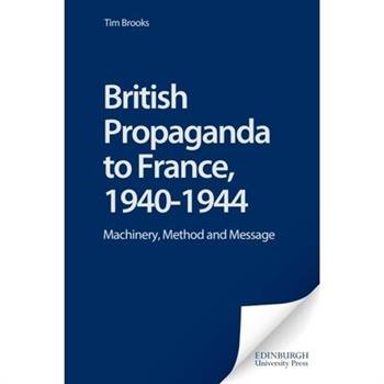 British Propaganda to France, 1940-1944