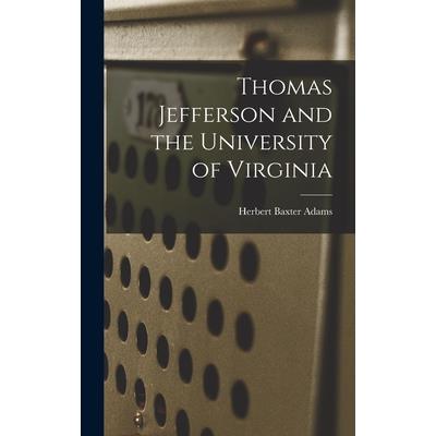 Thomas Jefferson and the University of Virginia
