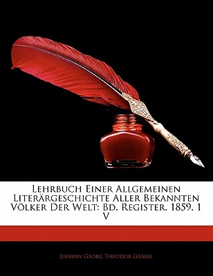 Lehrbuch Einer Allgemeinen Liter Rgeschichte Aller Bekannten Volker Der Welt