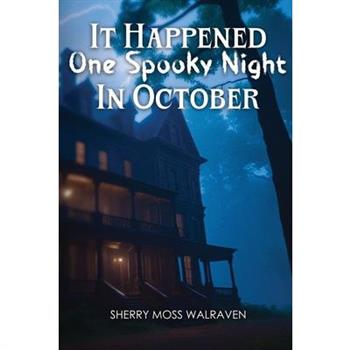 It Happened One Spooky Night in October