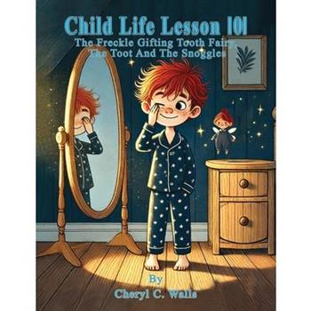 Child Life Lesson 101