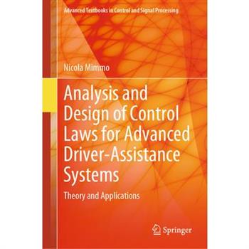 Analysis and Design of Control Laws for Advanced Driver-Assistance Systems