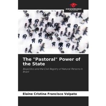 The ”Pastoral” Power of the State