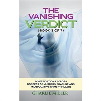 The Vanishing Verdict Series - Book 3 of 7