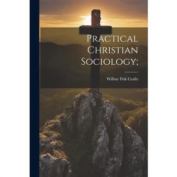 Practical Christian Sociology;