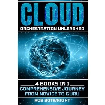 Cloud Orchestration Unleashed