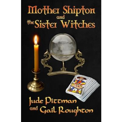 Mother Shipton and the Sister Witches