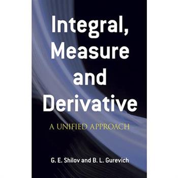 Integral, Measure, and Derivative