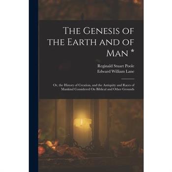 The Genesis of the Earth and of Man *