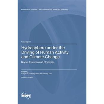 Hydrosphere under the Driving of Human Activity and Climate Change
