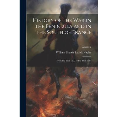 History of the War in the Peninsula and in the South of France