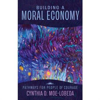 Building a Moral Economy