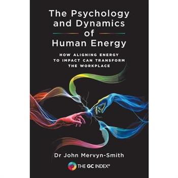 The Psychology and Dynamics of Human Energy