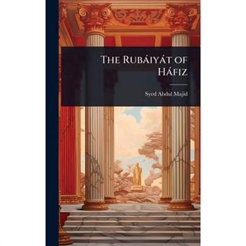 The Rub?iy?t of H?fiz