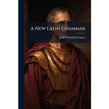 A New Latin Grammar