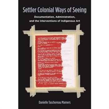 Settler Colonial Ways of Seeing