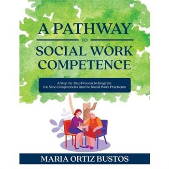 A Pathway to Social Work Competence