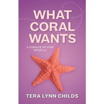 What Coral Wants