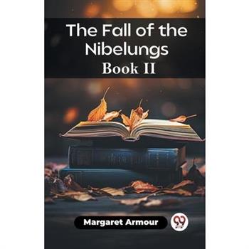 The Fall of the Nibelungs Book II