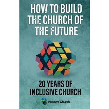 How to Build the Church of the Future