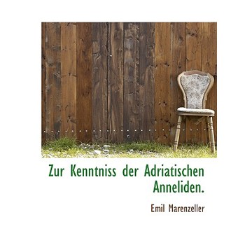 Zur Kenntniss Der Adriatischen Anneliden.