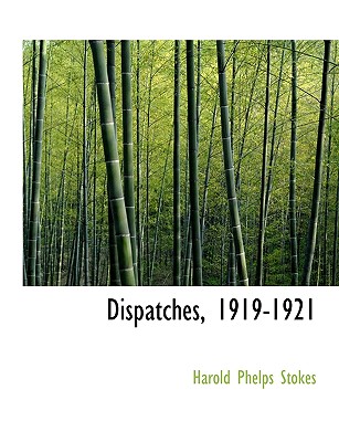 Dispatches, 1919-1921