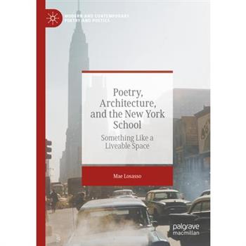 Poetry, Architecture, and the New York School