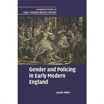 Gender and Policing in Early Modern England