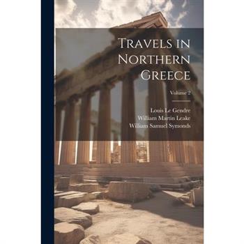 Travels in Northern Greece; Volume 2