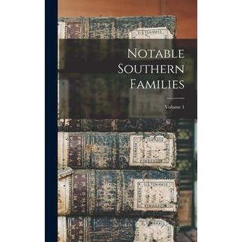 Notable Southern Families; Volume 1