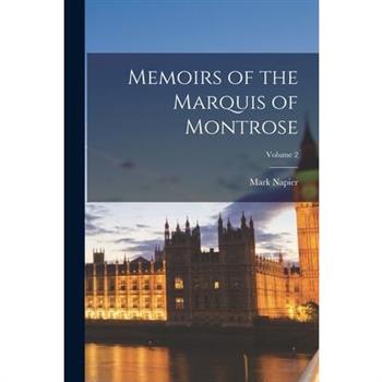 Memoirs of the Marquis of Montrose; Volume 2