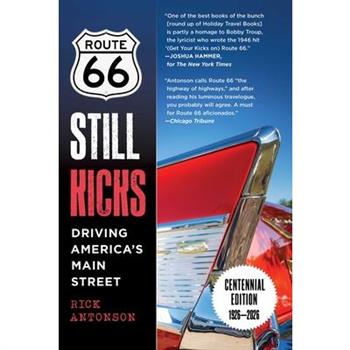 Route 66 Still Kicks - Centennial Edition