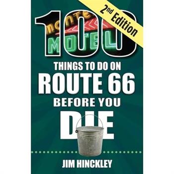 100 Things to Do on Route 66 Before You Die, 2nd Edition