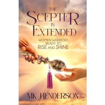The Scepter is Extended