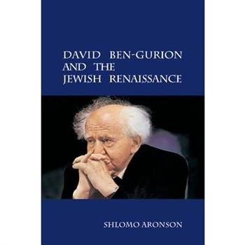 David Ben-Gurion and the Jewish Renaissance