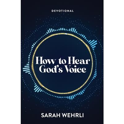 How to Hear God’s Voice